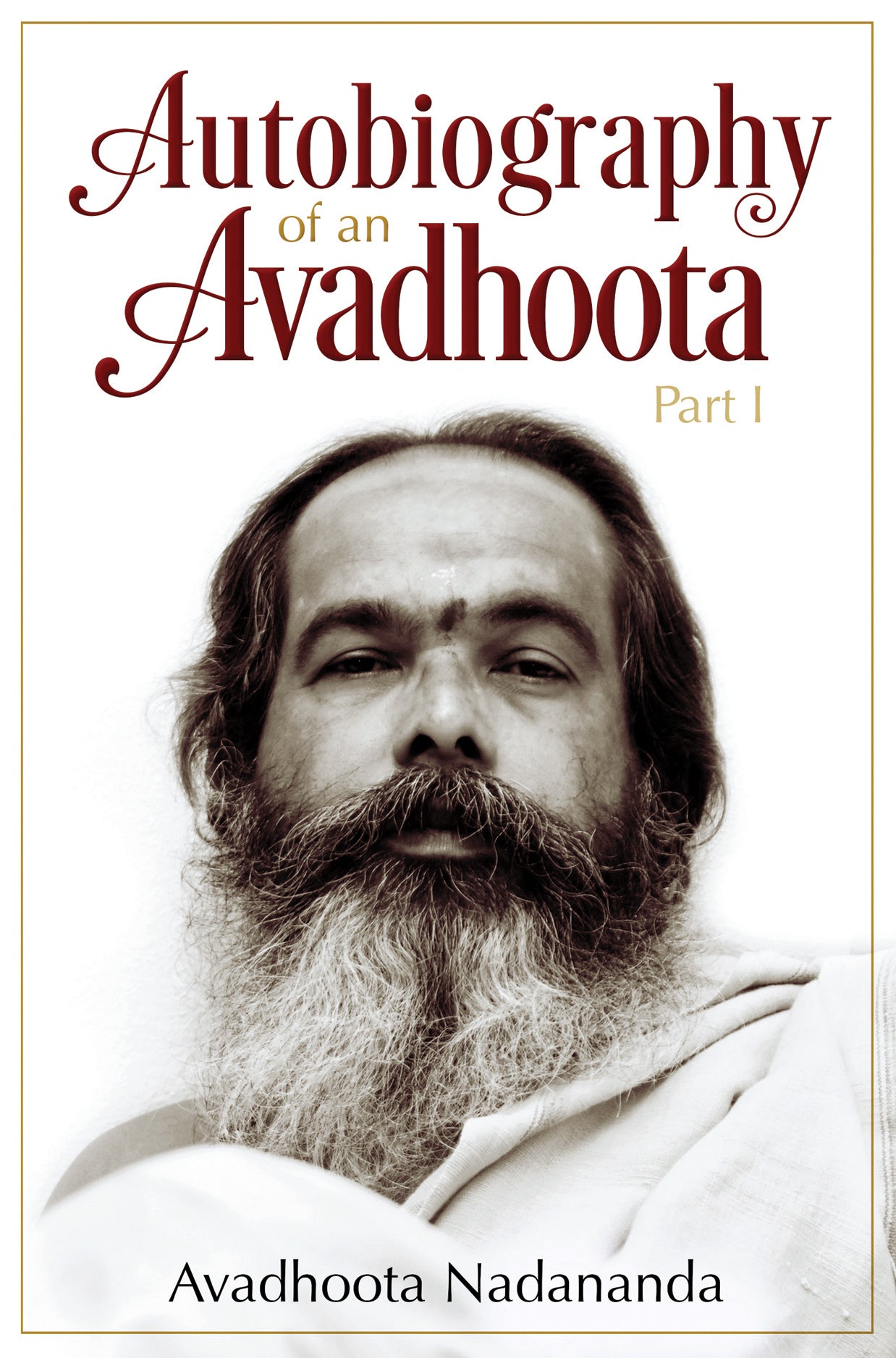 Autobiography Of An Avadhoota, Part I