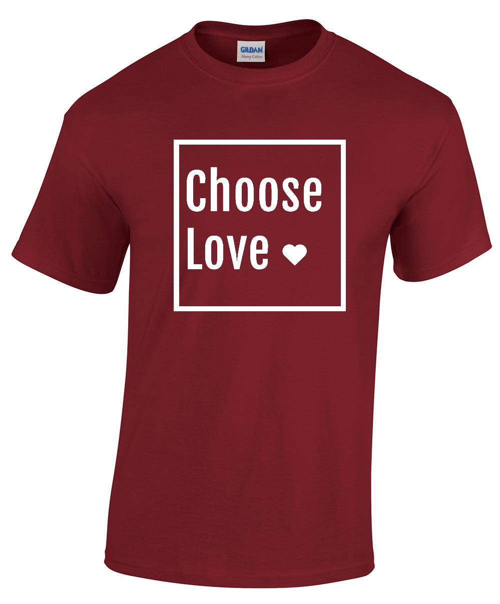 T Shirt: Choose Love