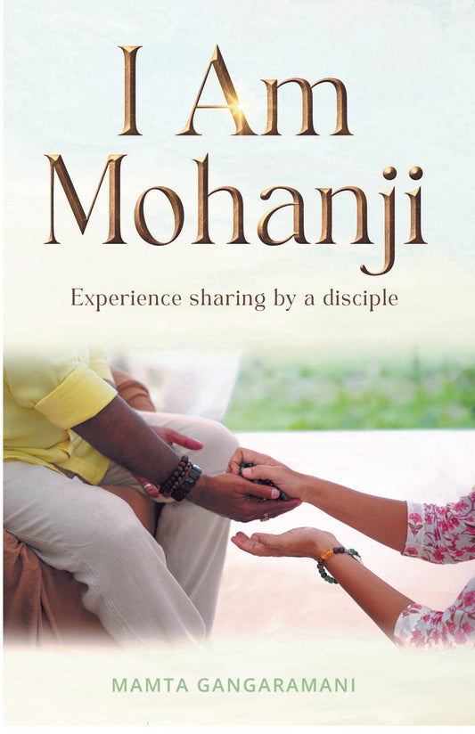 I am Mohanji: Experience Sharing by a Disciple