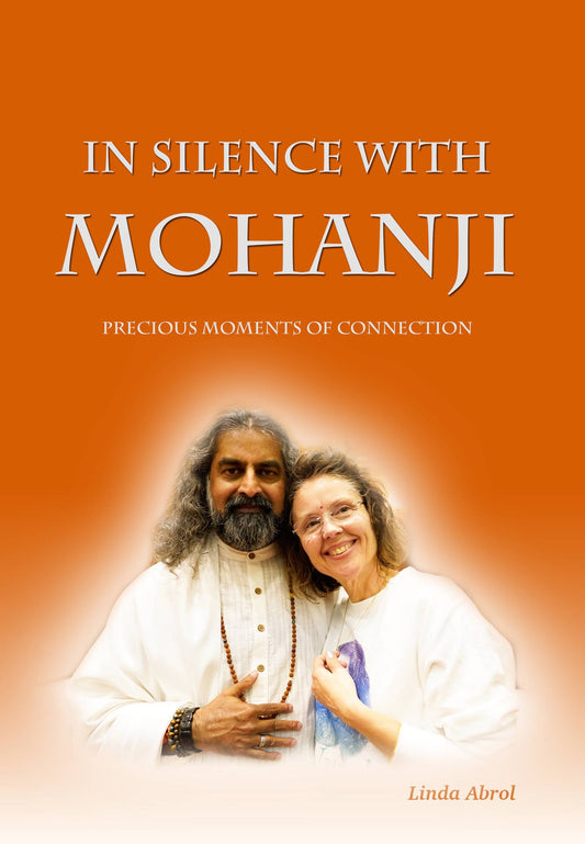 In Silence With Mohanji