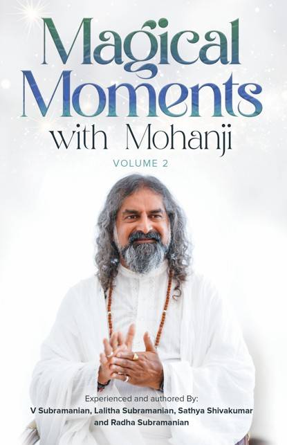 Magical Moments with Mohanji - Volume 2