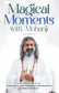 Magical Moments with Mohanji - Volume 2